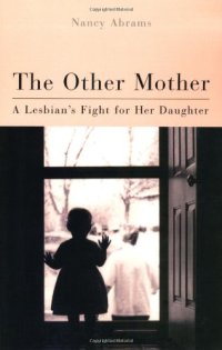 cover of the book The Other Mother: A Lesbian’S Fight For Her Daughter