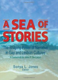 cover of the book A Sea of Stories: The Shaping Power of Narrative in Gay and Lesbian Cultures