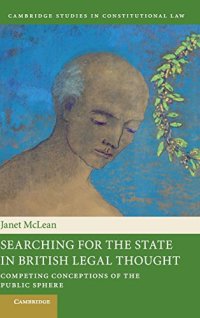 cover of the book Searching for the State in British Legal Thought: Competing Conceptions of the Public Sphere