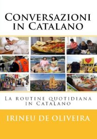 cover of the book Conversazioni in Catalano  La routine quotidiana in Catalano