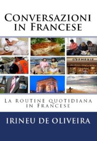 cover of the book Conversazioni in Francese  La routine quotidiana in Francese