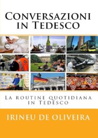 cover of the book Conversazioni in Tedesco La routine quotidiana in Tedesco