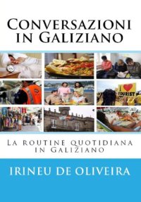 cover of the book Conversazioni in Galiziano  La routine quotidiana in Galiziano