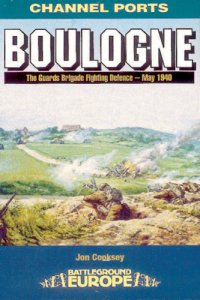 cover of the book Boulogne  20 Guards Brigade's Fighting Defence, May 1940