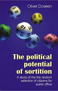 cover of the book The Political Potential of Sortition: A study of the random selection of citizens for public office