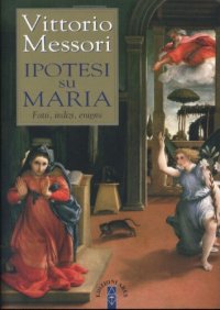 cover of the book Ipotesi su Maria. Fatti, indizi, enigmi