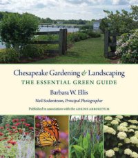 cover of the book Chesapeake Gardening and Landscaping  The Essential Green Guide