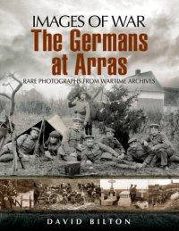 cover of the book Images of War  The Germans at Arras