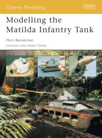 cover of the book Modelling the Matilda Infantry Tank