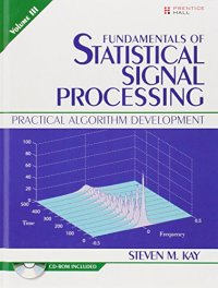 cover of the book Fundamentals of Statistical Signal Processing, Volume III: Practical Algorithm Development