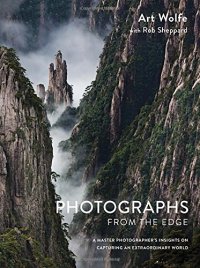 cover of the book Photographs from the Edge: A Master Photographer’s Insights on Capturing an Extraordinary World