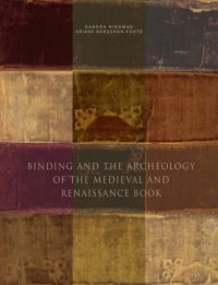 cover of the book Binding and the archeology of the medieval and Renaissance book