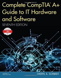 cover of the book Complete CompTIA A+ Guide to IT Hardware and Software