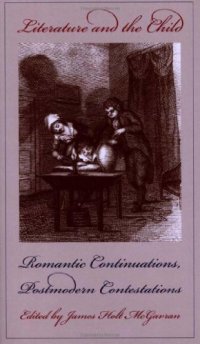 cover of the book Literature and the Child: Romantic Continuations, Postmodern Contestations