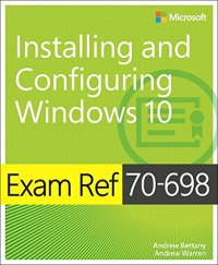 cover of the book Exam Ref 70-698 Installing and Configuring Windows 10