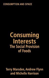 cover of the book Consuming Interests: The Social Provision of Foods