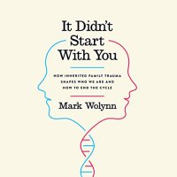 cover of the book It Didn’t Start with You: How Inherited Family Trauma Shapes Who We Are and How to End the Cycle