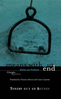 cover of the book Means Without End: Notes On Politics