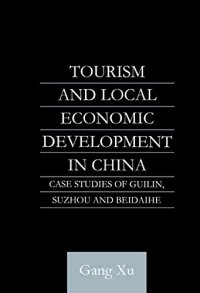 cover of the book Tourism and Local Development in China: Case Studies of Guilin, Suzhou and Beidaihe