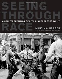 cover of the book Seeing through Race: A Reinterpretation of Civil Rights Photography