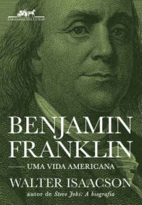 cover of the book Benjamin Franklin – Uma vida americana