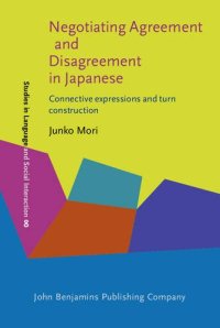 cover of the book Negotiating Agreement and Disagreement in Japanese: Connective Expressions and Turn Construction