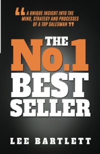 cover of the book The No. 1 Best Seller: A Unique Insight into the Mind, Strategy and Processes of a Top Salesman