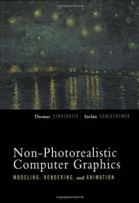 cover of the book Non-Photorealistic Computer Graphics: Modelling, Rendering, and Animation