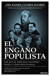 cover of the book El Engaño Populista: Por que se arruinan nuestros paises y como rescatarlos