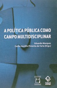 cover of the book A Politica Pública Como Campo Multidisciplinar