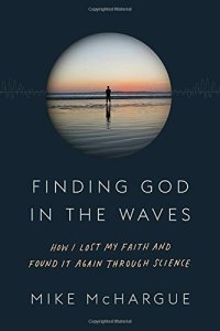 cover of the book Finding God in the Waves: How I Lost My Faith and Found It Again Through Science