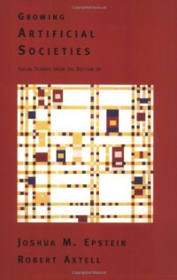 cover of the book Growing Artificial Societies: Social Science From the Bottom Up