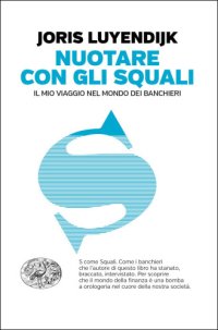 cover of the book Nuotare con gli squali. Il mio viaggio nel mondo dei banchieri