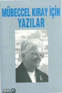 cover of the book Mübeccel Kıray İçin Yazılar