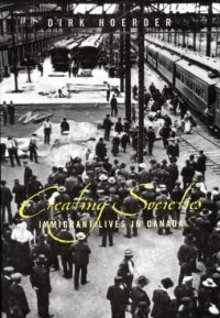 cover of the book Creating Societies: Immigrant Lives in Canada