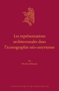 cover of the book Les représentations architecturales dans l’iconographie néo-assyrienne