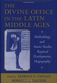 cover of the book The Divine Office in the Latin Middle Ages: Methodology and Source Studies, Regional Developments, Hagiography.