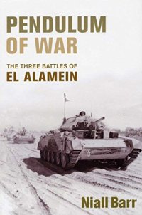 cover of the book Pendulum of War: The Three Battles of El Alamein