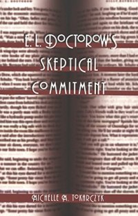 cover of the book E. L. Doctorow’s Skeptical Commitment