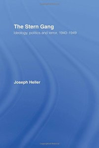 cover of the book The Stern Gang: Ideology, Politics and Terror, 1940-1949