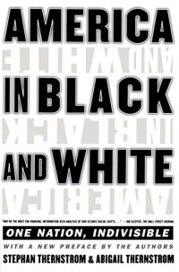 cover of the book America in Black and White: One Nation, Indivisible