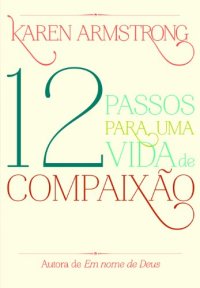 cover of the book 12 passos para uma vida de compaixão