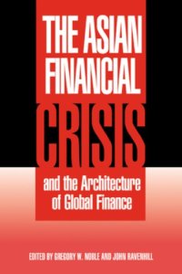 cover of the book The Asian Financial Crisis and the Architecture of Global Finance