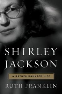 cover of the book Shirley Jackson: A Rather Haunted Life