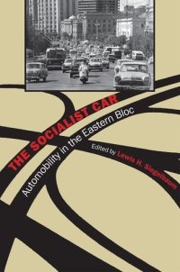 cover of the book The Socialist Car: Automobility in the Eastern Bloc