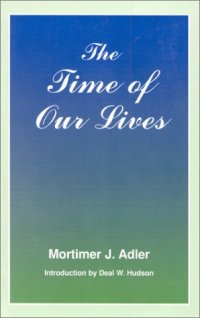 cover of the book The Time of Our Lives: The Ethics of Common Sense