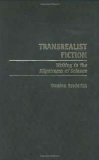 cover of the book Transrealist Fiction: Writing in the Slipstream of Science