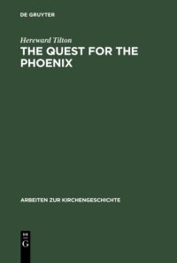 cover of the book The Quest for the Phoenix: Spiritual Alchemy and Rosicrucianism in the Work of Count Michael Maier (1569 — 1622)