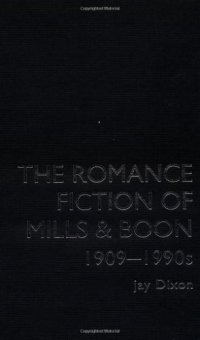 cover of the book The Romantic Fiction Of Mills & Boon, 1909-1990