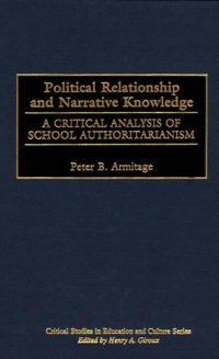 cover of the book Political Relationship and Narrative Knowledge: A Critical Analysis of School Authoritarianism